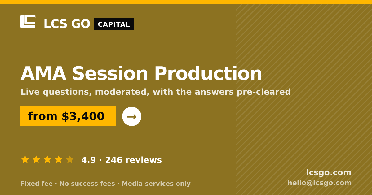 AMA Session Production — from $3,400, rated 4.9/5 across 246 reviews. LCS GO.