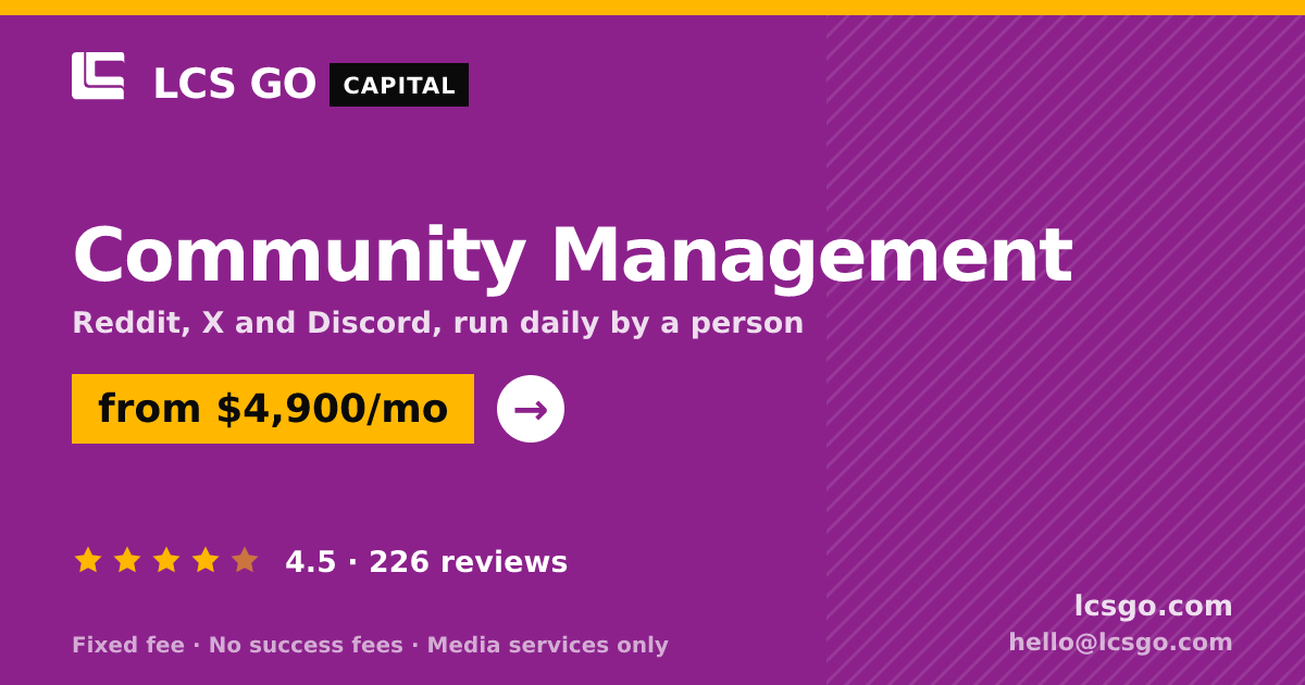 Community Management — from $4,900/mo, rated 4.5/5 across 226 reviews. LCS GO.