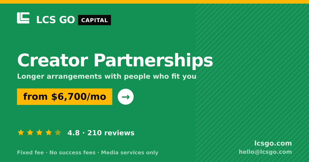 Creator Partnerships — from $6,700/mo, rated 4.8/5 across 210 reviews. LCS GO.