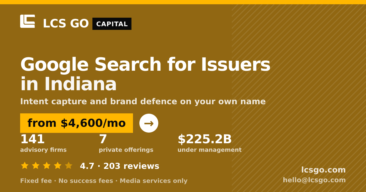 Google Search for Issuers in Indiana — from $4,600/mo, rated 4.7/5 across 203 reviews. LCS GO.