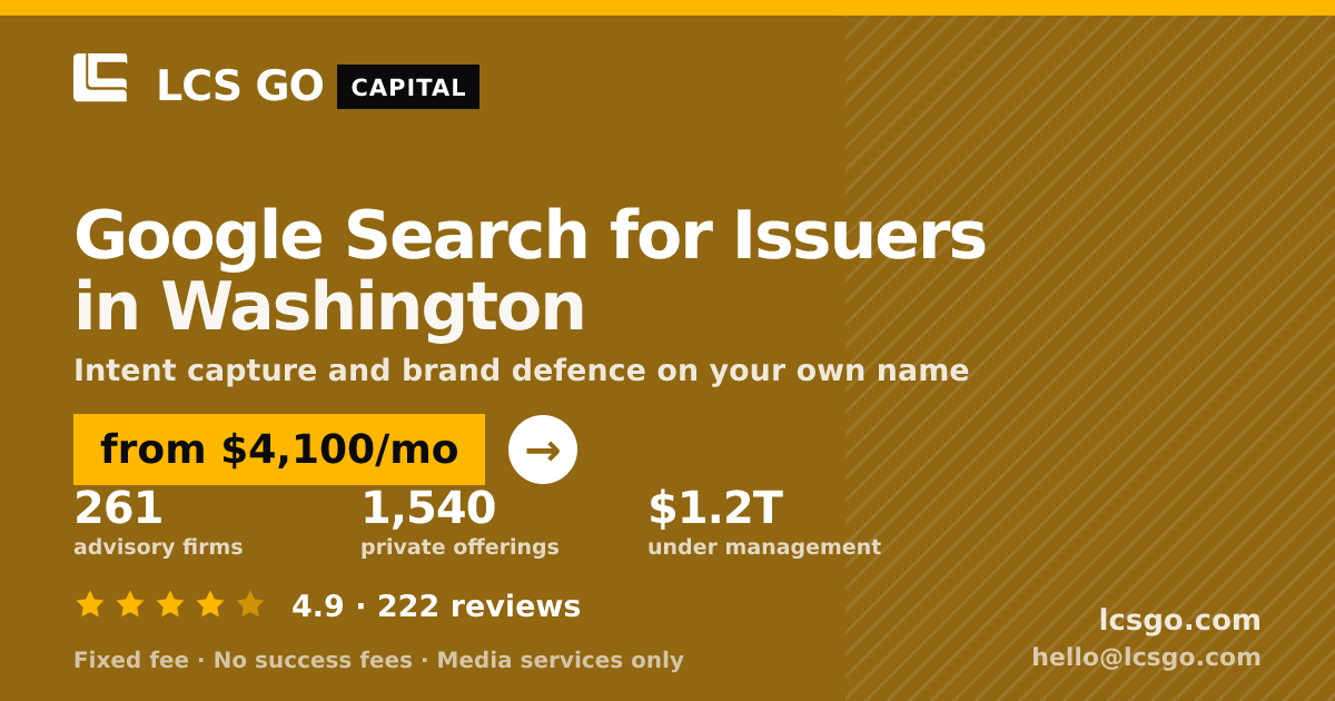 Google Search for Issuers in Washington — from $4,100/mo, rated 4.9/5 across 222 reviews. LCS GO.