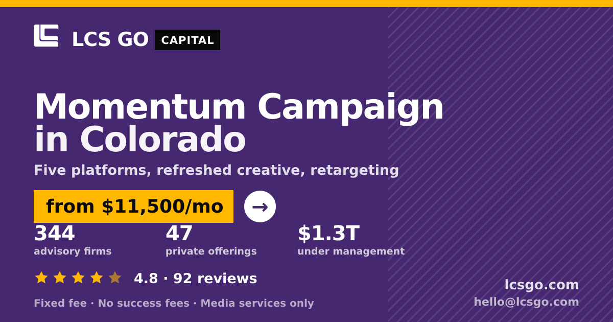 Momentum Campaign in Colorado — from $11,500/mo, rated 4.8/5 across 92 reviews. LCS GO.