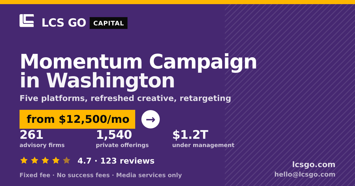 Momentum Campaign in Washington — from $12,500/mo, rated 4.7/5 across 123 reviews. LCS GO.