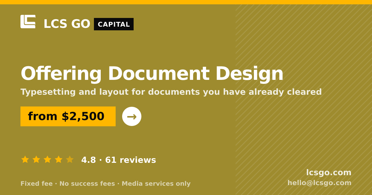 Offering Document Design — from $2,500, rated 4.8/5 across 61 reviews. LCS GO.